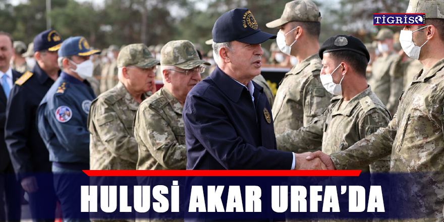 Hulusi Akar Urfa’da