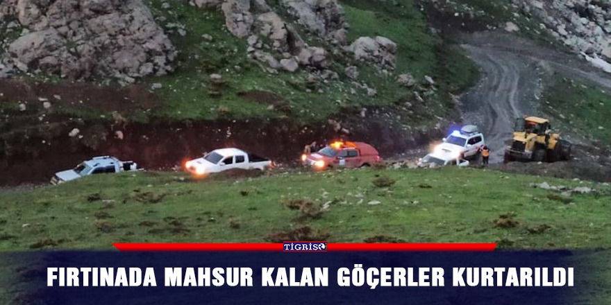 Fırtınada mahsur kalan göçerler kurtarıldı