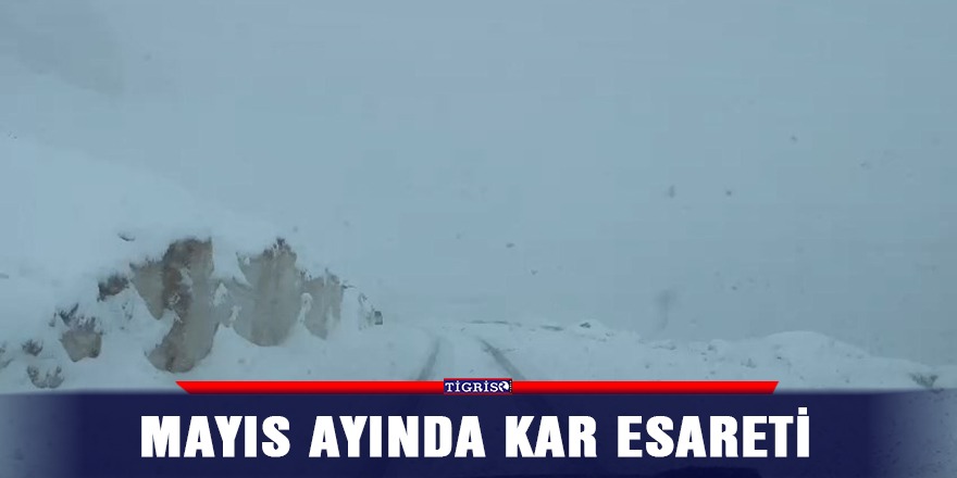 Mayıs ayında kar esareti