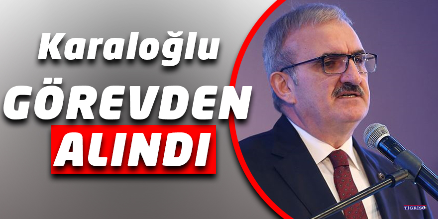 Diyarbakır Valisi ve kayyumu Karaloğlu görevden alındı