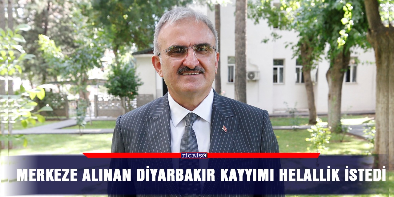 Merkeze alınan Diyarbakır kayyımı helallik istedi