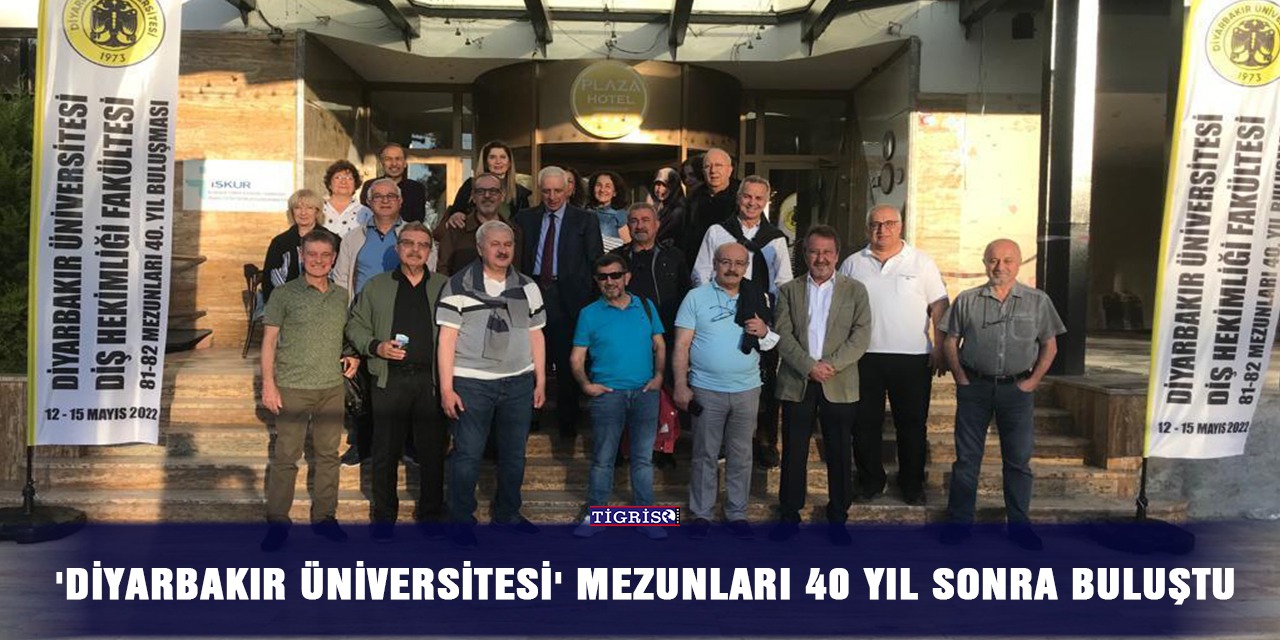 'Diyarbakır Üniversitesi' mezunları 40 yıl sonra buluştu