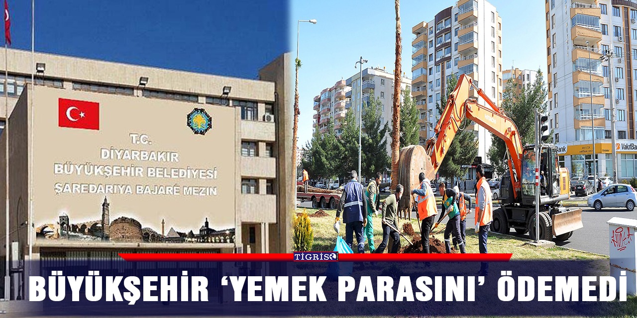 Büyükşehir ‘yemek parasını’ ödemedi