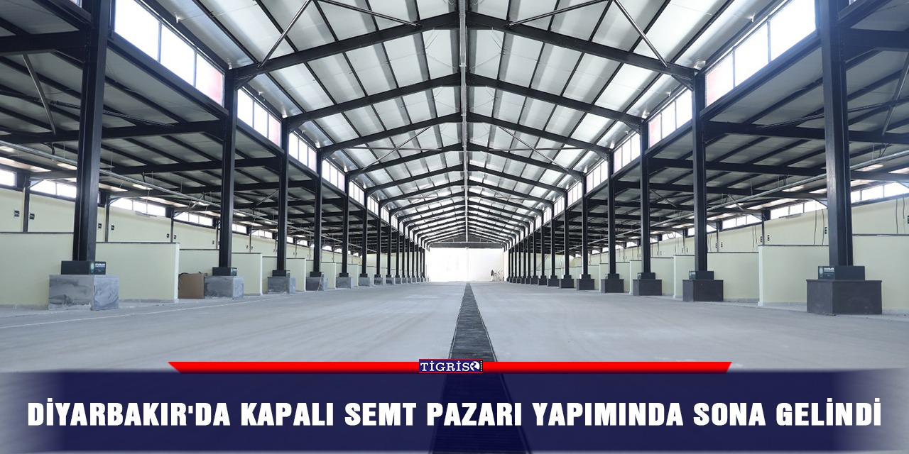 Diyarbakır'da kapalı semt pazarı yapımında sona gelindi