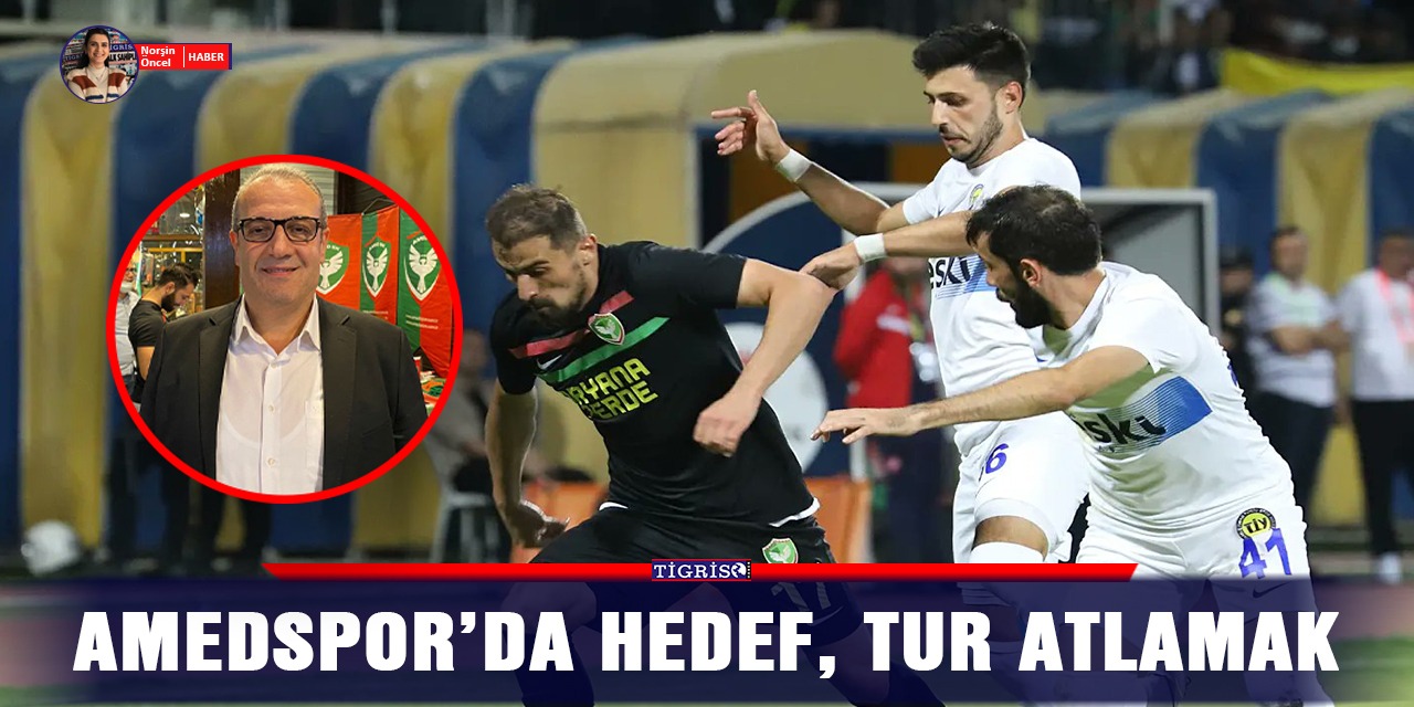 Amedspor’da hedef, tur atlamak