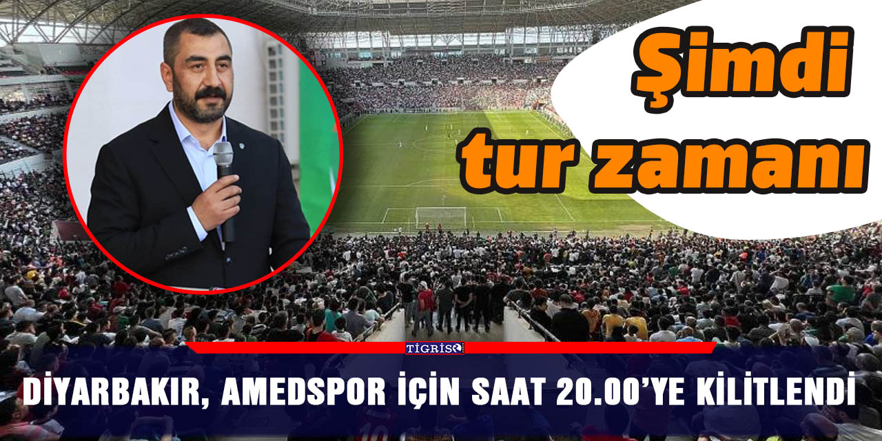 Diyarbakır, Amedspor için saat 20.00’ye kilitlendi
