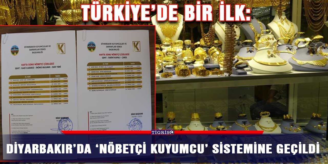 Diyarbakır’da 'nöbetçi kuyumcu' sistemine geçildi