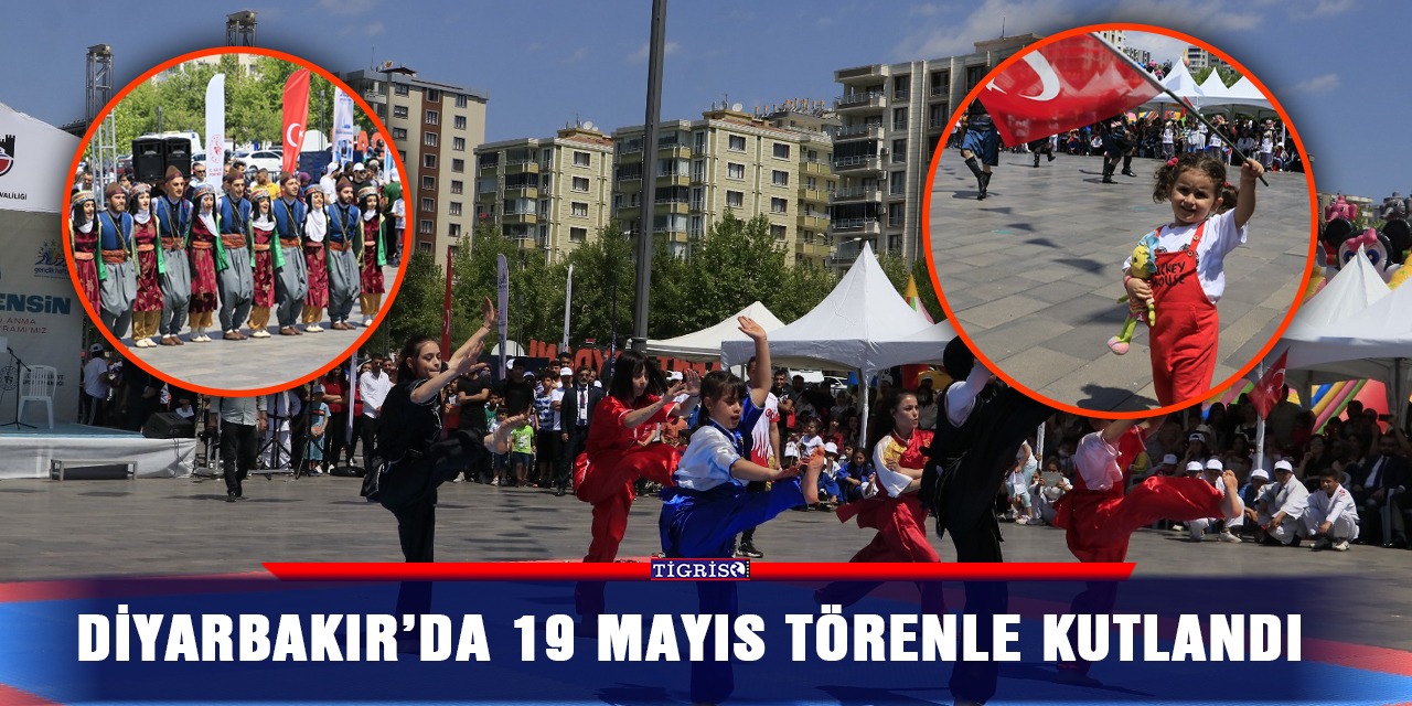Diyarbakır’da 19 Mayıs törenle kutlandı
