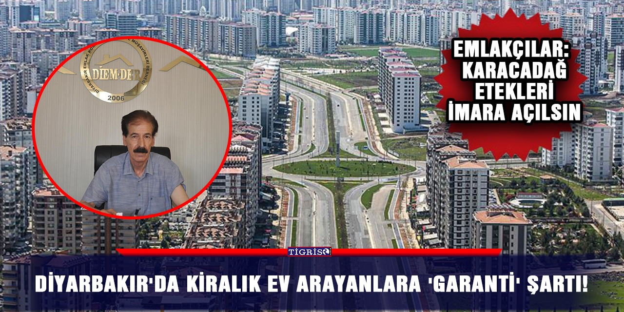 Diyarbakır'da kiralık ev arayanlara 'garanti' şartı!