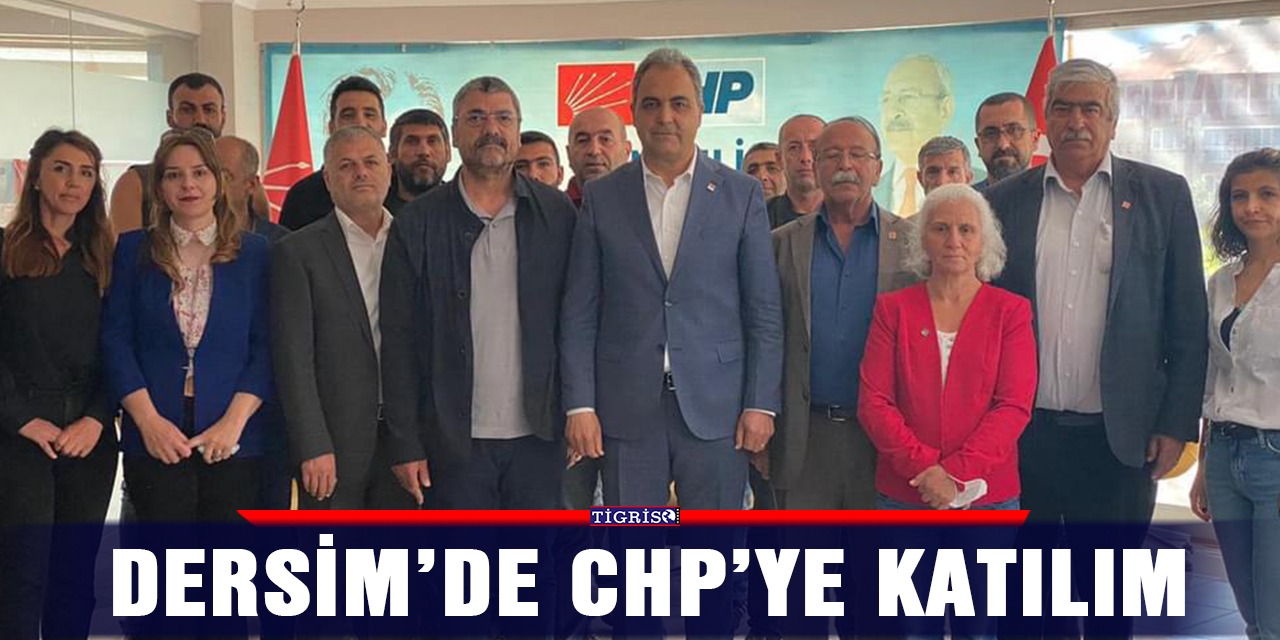 Dersim’de CHP’ye katılım