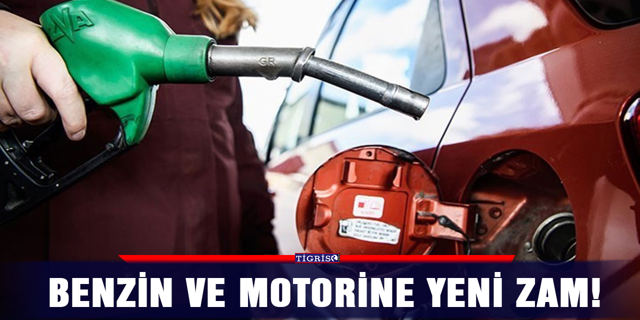 Benzin ve motorine yeni zam!