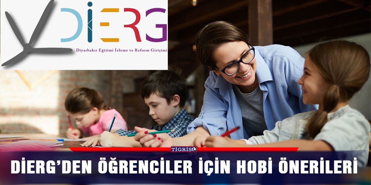 DİERG’den öğrenciler için hobi önerileri