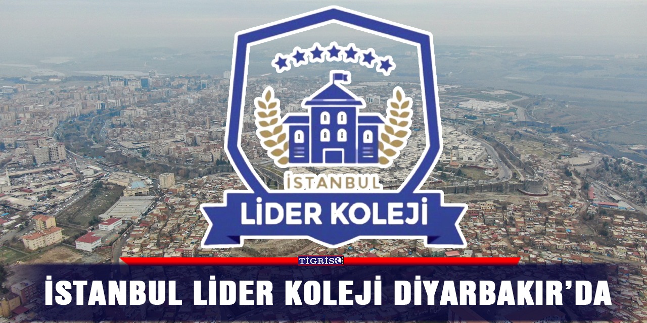 İstanbul Lider Koleji Diyarbakır’da