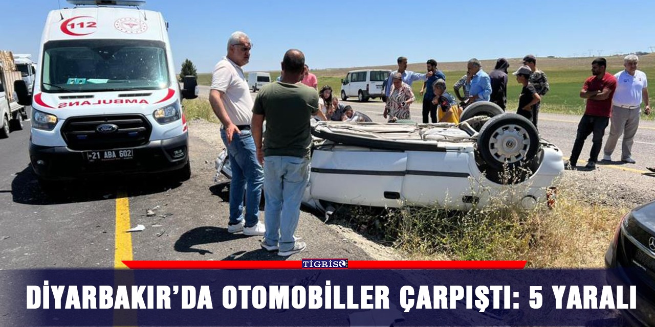 Diyarbakır’da otomobiller çarpıştı: 5 yaralı