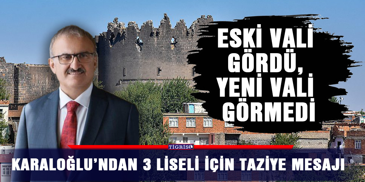 Karaloğlu’ndan 3 liseli için taziye mesajı