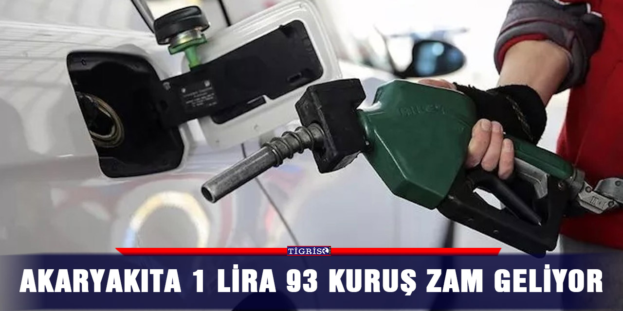 Akaryakıta 1 lira 93 kuruş zam geliyor