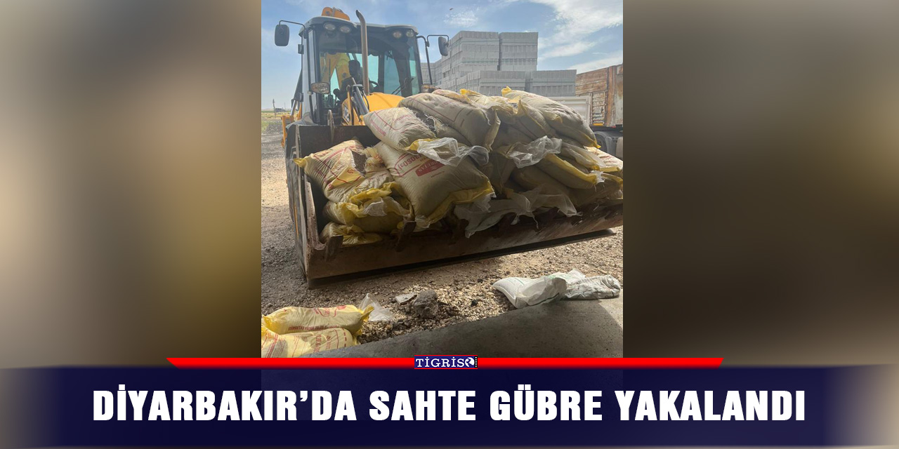 Diyarbakır’da sahte gübre yakalandı
