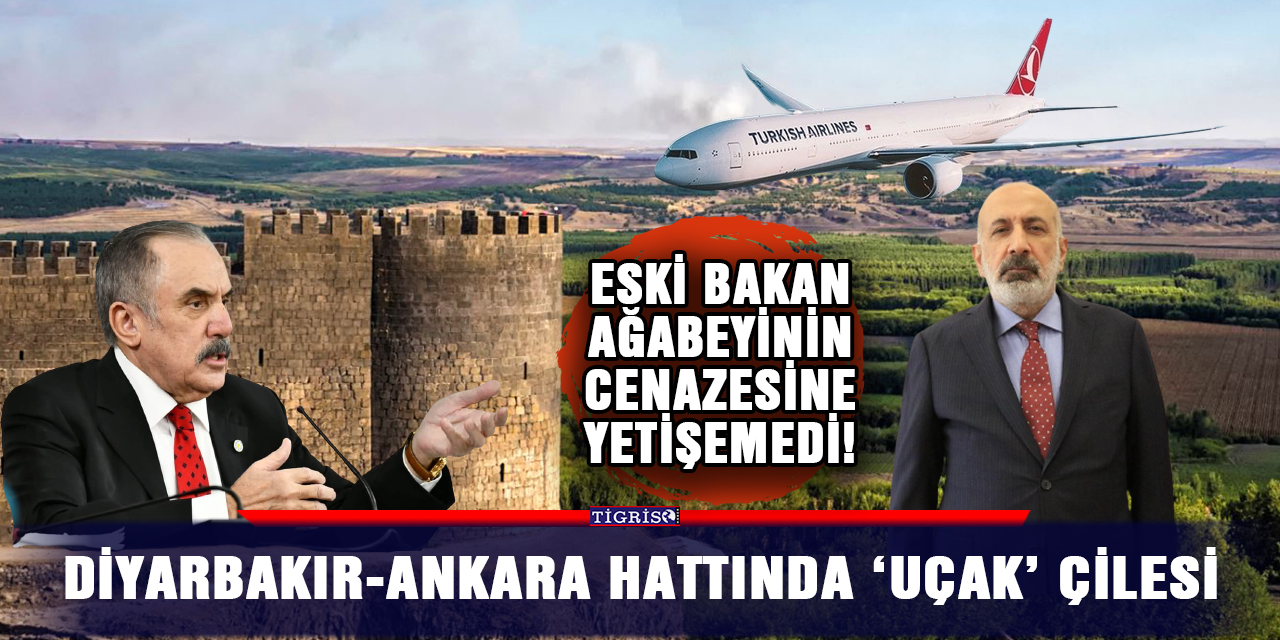 Diyarbakır-Ankara hattında ‘uçak’ çilesi