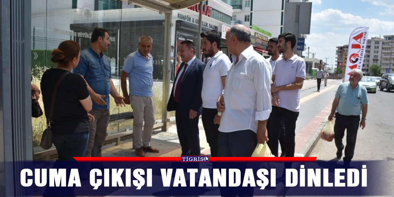 Cuma çıkışı vatandaşı dinledi