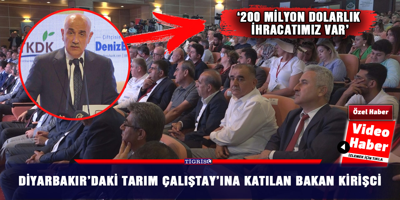 VİDEO - Diyarbakır’daki Tarım Çalıştay’ına katılan Bakan Kirişci