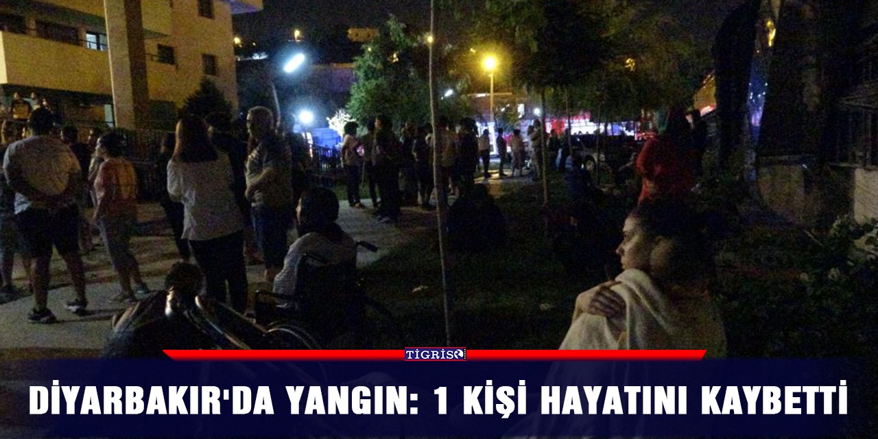 VİDEO - Diyarbakır'da yangın: 1 kişi hayatını kaybetti