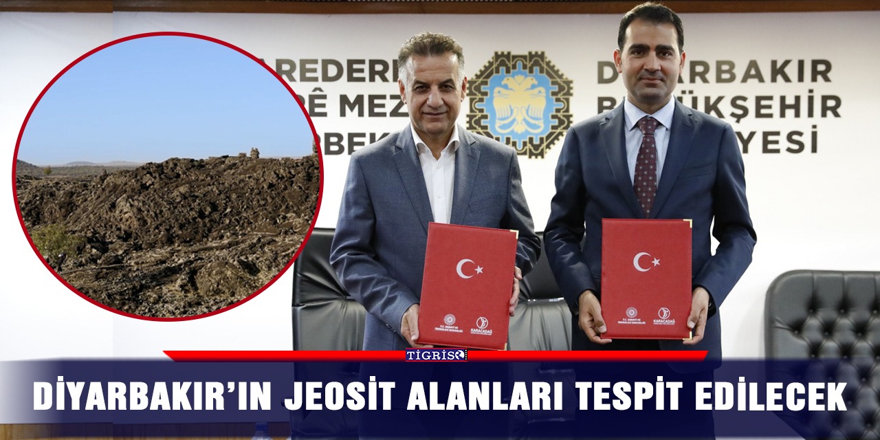 Diyarbakır’ın jeosit alanları tespit edilecek