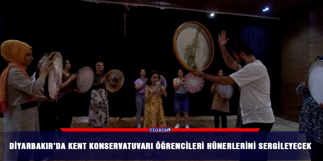 Diyarbakır’da Kent Konservatuvarı öğrencileri hünerlerini sergileyecek