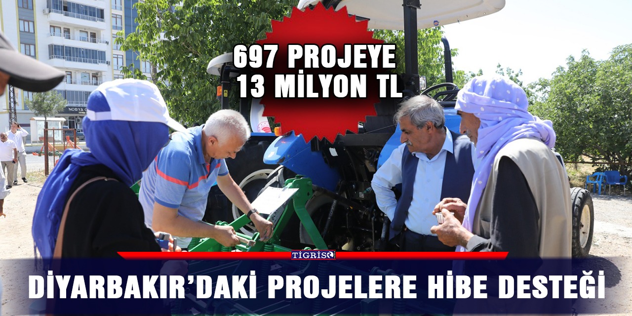 Diyarbakır’daki projelere hibe desteği: 697 projeye 13 milyon TL