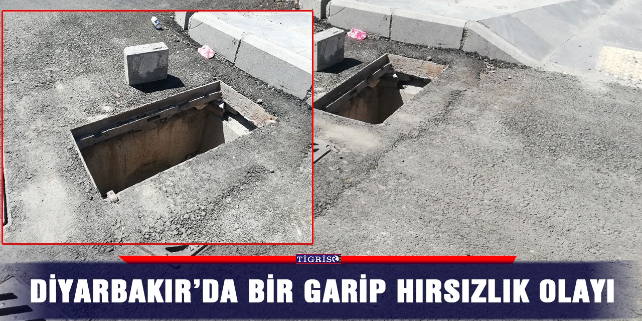 Diyarbakır’da bir garip hırsızlık olayı