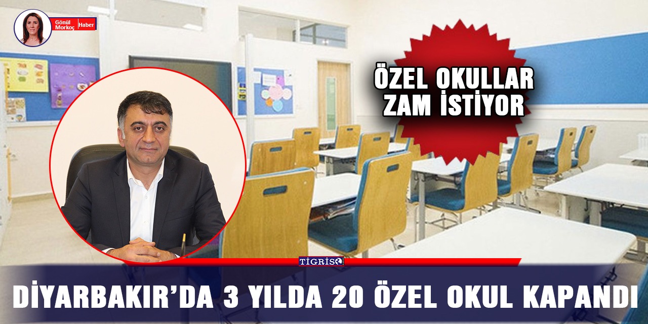 Diyarbakır’da 3 yılda 20 özel okul kapandı