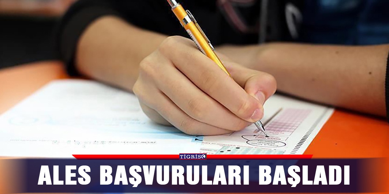 ALES başvuruları başladı