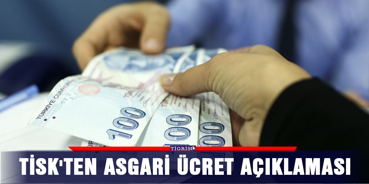 TİSK'ten asgari ücret açıklaması
