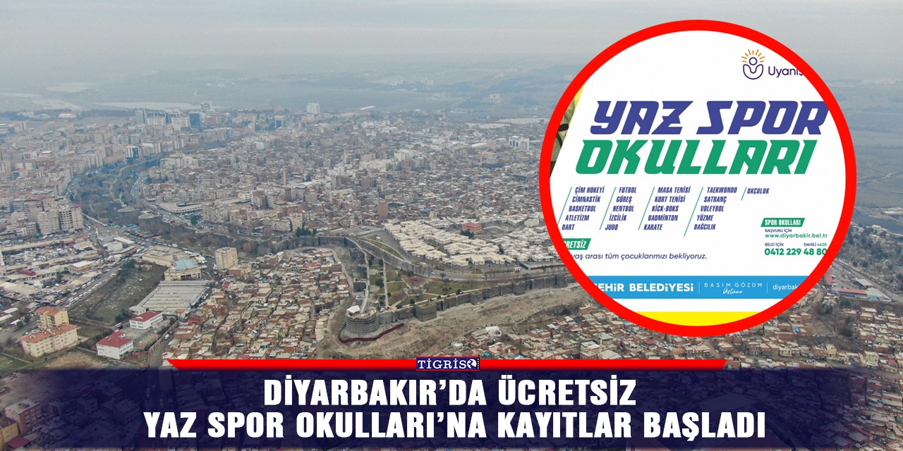 Diyarbakır’da Ücretsiz Yaz Spor Okulları’na kayıtlar başladı