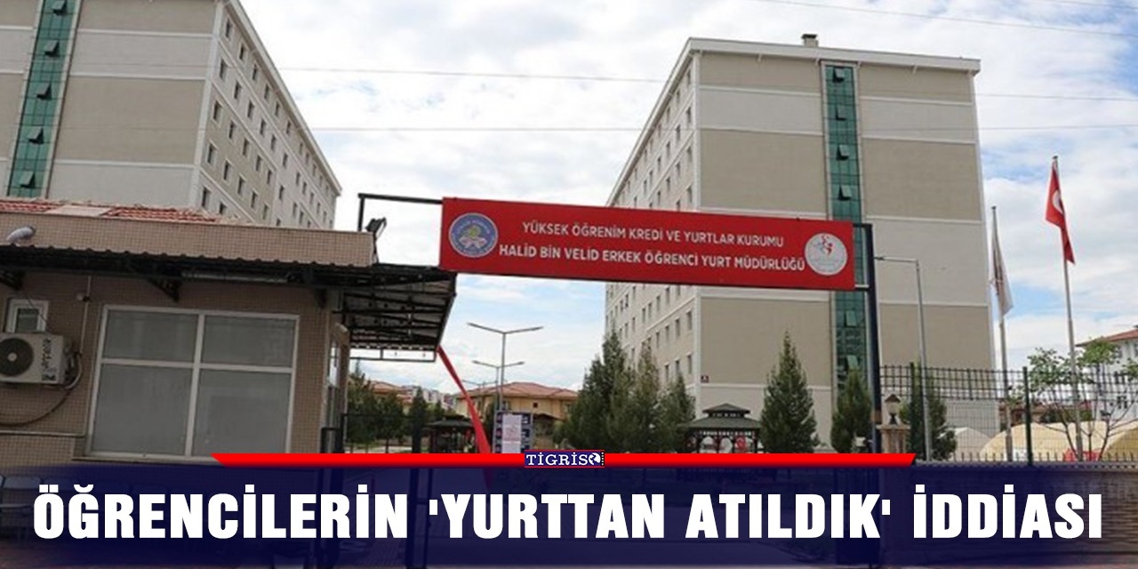 Öğrencilerin 'yurttan atıldık' iddiası