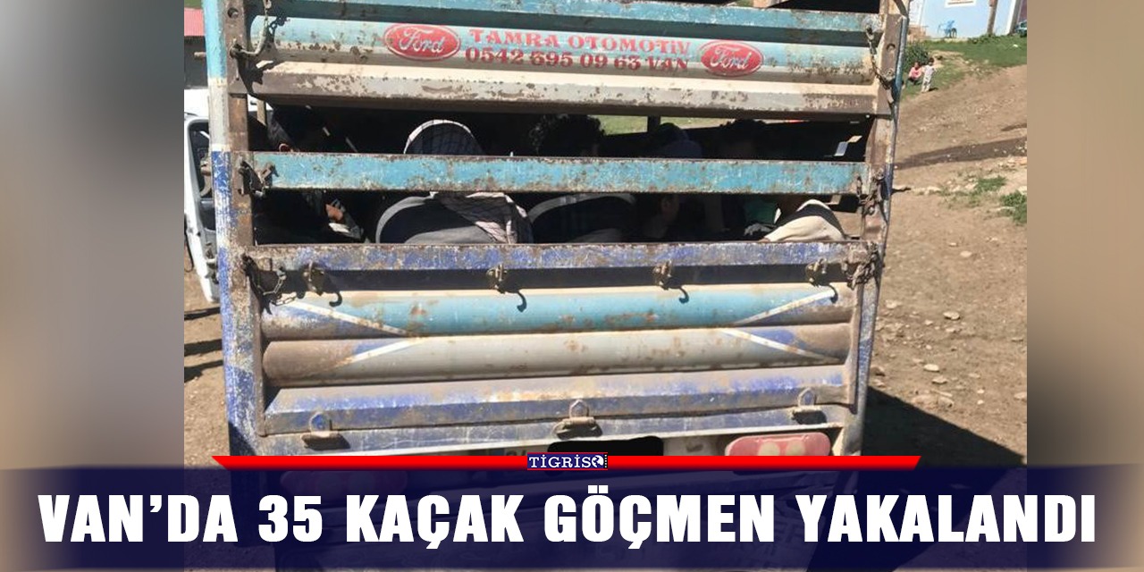 Van’da 35 kaçak göçmen yakalandı