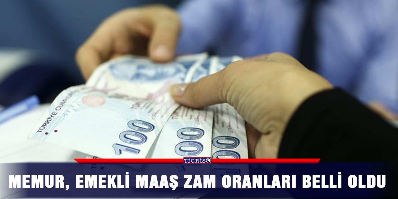 Memur ve emekli maaş zam oranları belli oldu
