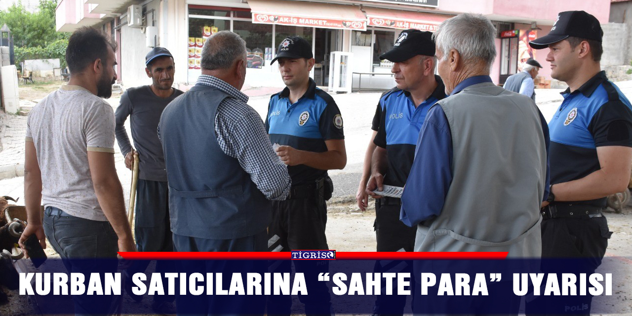 Kurban satıcılarına “sahte para” uyarısı