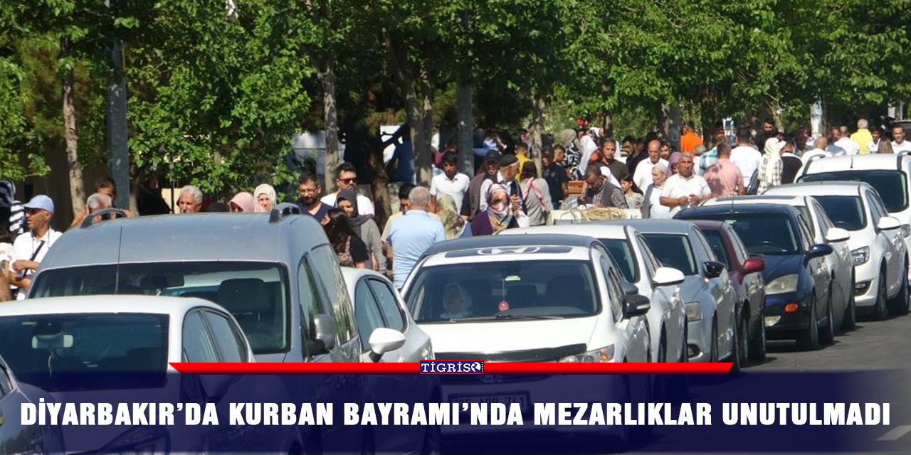 Diyarbakır’da Kurban Bayramı’nda mezarlıklar unutulmadı