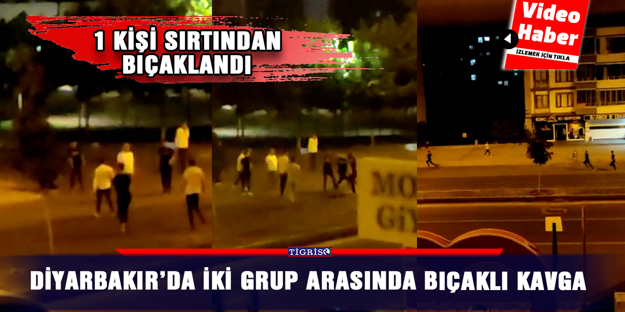 VİDEO - Diyarbakır’da iki grup arasında bıçaklı kavga