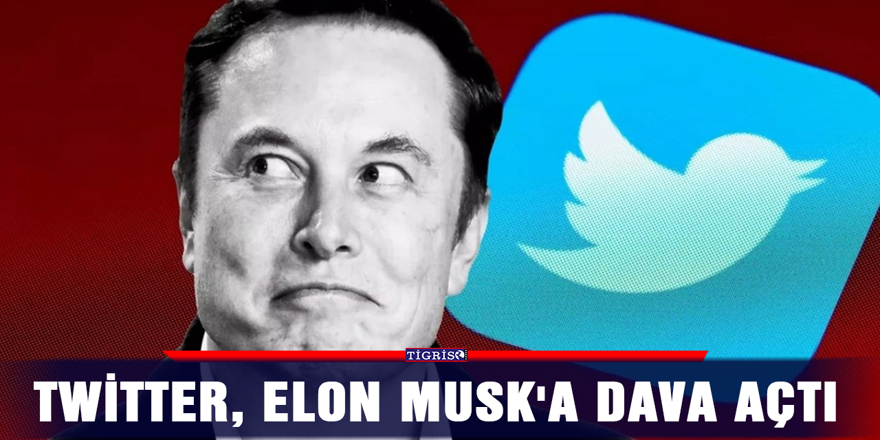 Twitter, Elon Musk'a dava açtı