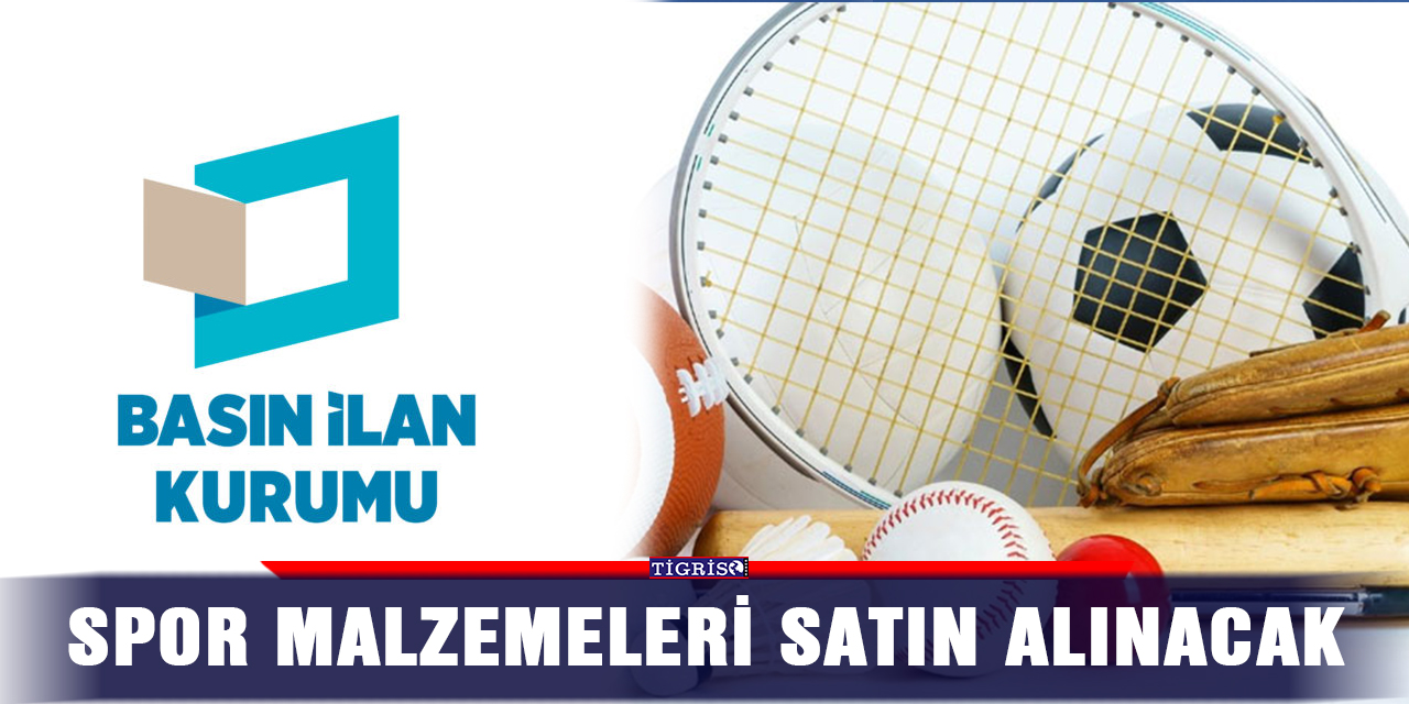 İLAN - Spor malzemeleri satın alınacak