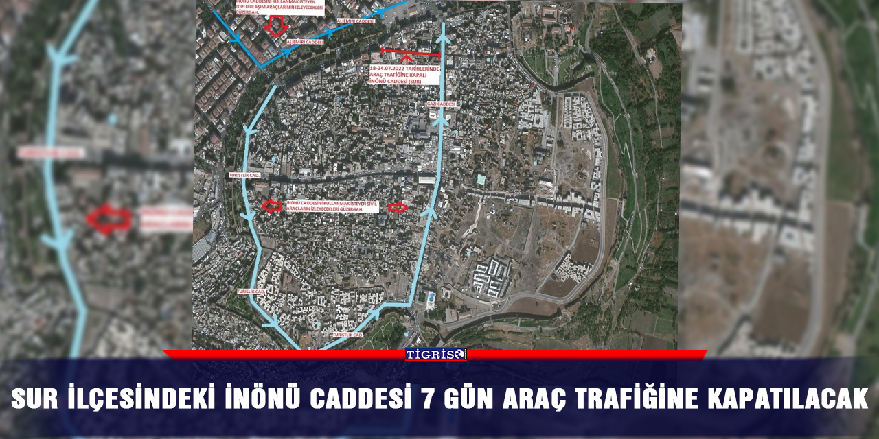 Sur ilçesindeki İnönü Caddesi 7 gün araç trafiğine kapatılacak