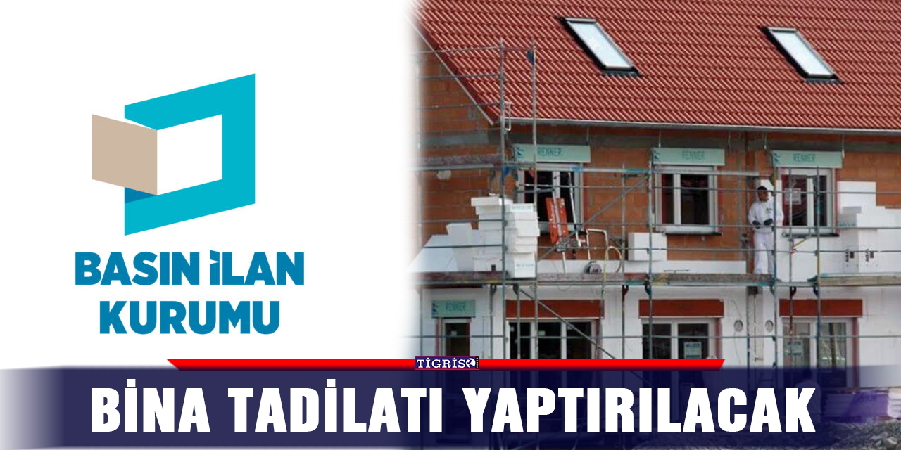 İLAN - Bina tadilatı yaptırılacak