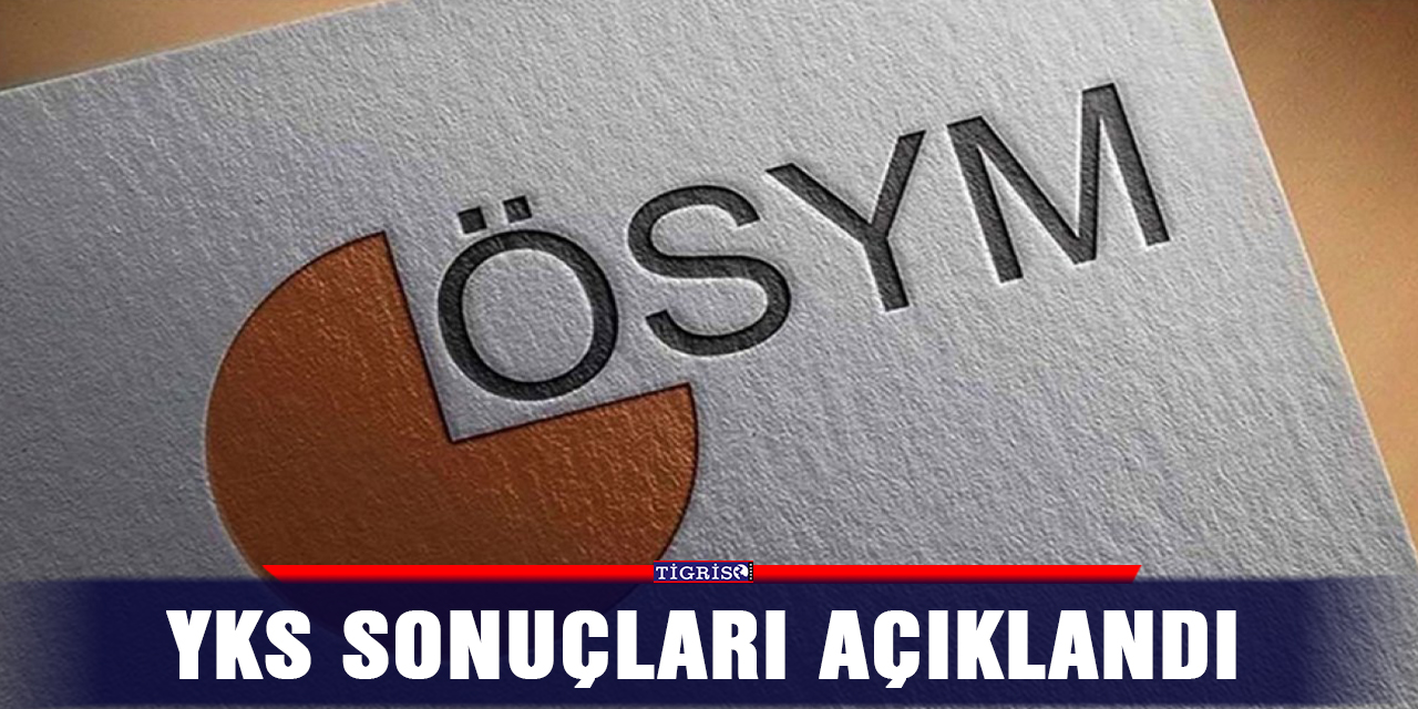 YKS sonuçları açıklandı