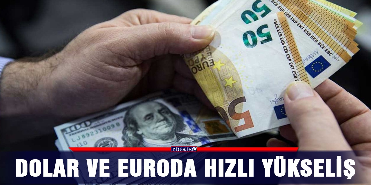 Dolar ve euroda sert yükseliş!