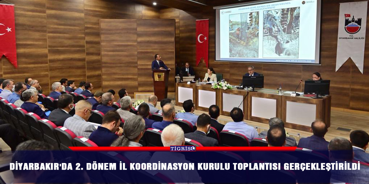 Diyarbakır'da 2. Dönem İl Koordinasyon Kurulu Toplantısı gerçekleştirildi