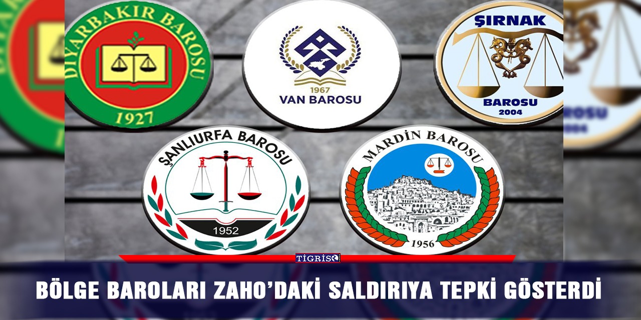 Bölge baroları Zaho’daki saldırıya tepki gösterdi