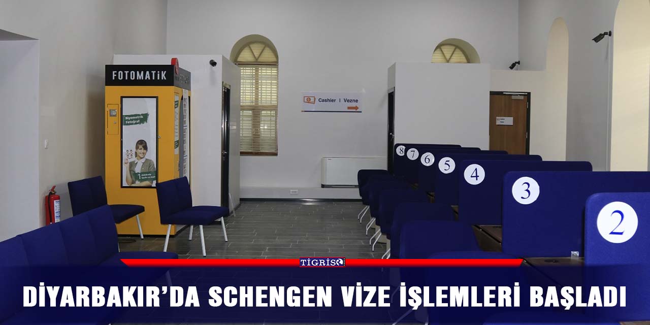 Diyarbakır’da Schengen vize işlemleri başladı
