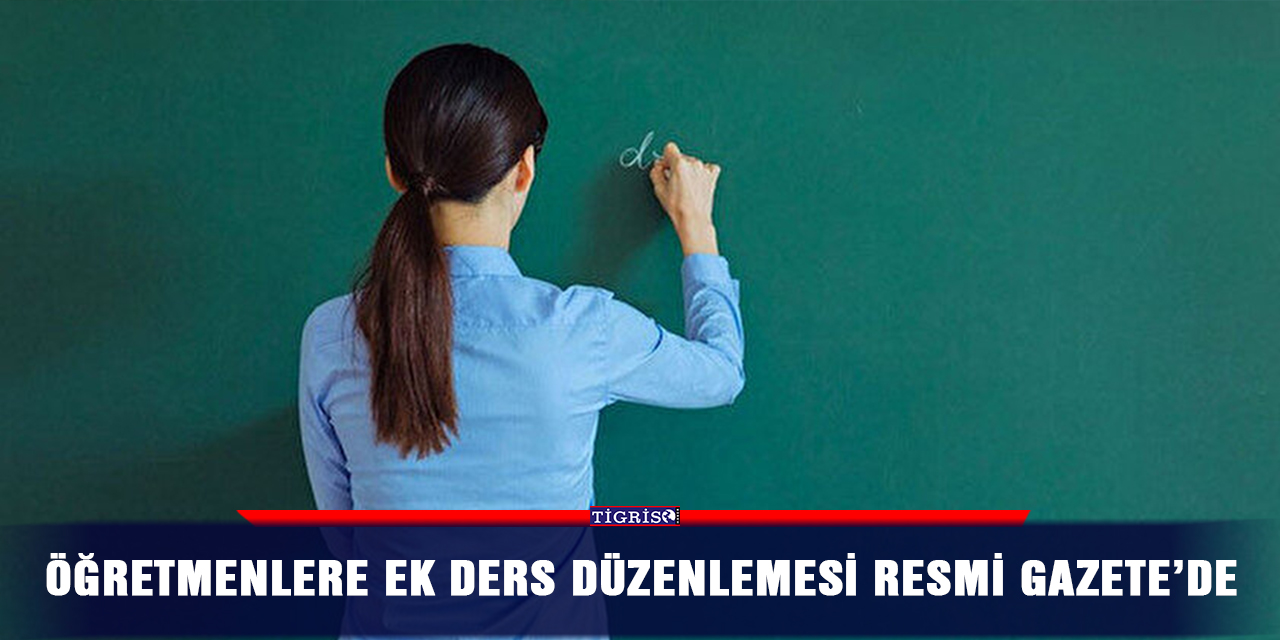Öğretmenlere ek ders düzenlemesi Resmi Gazete’de