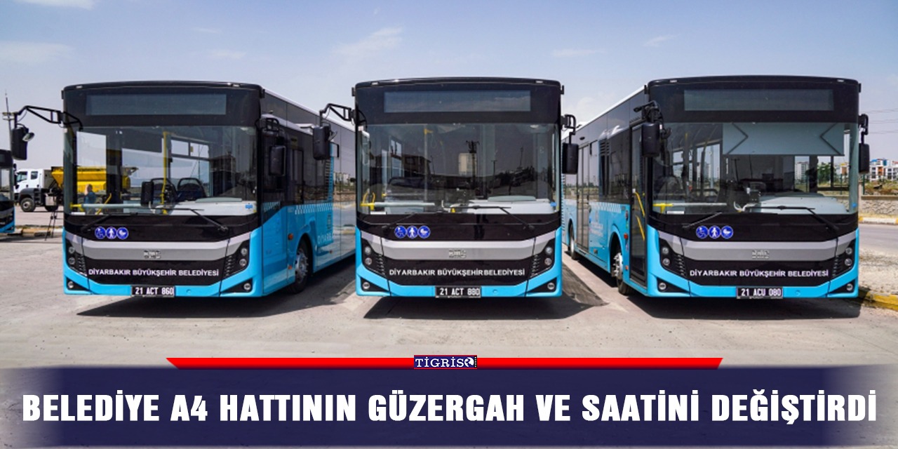 Belediye A4 hattının güzergah ve saatini değiştirdi